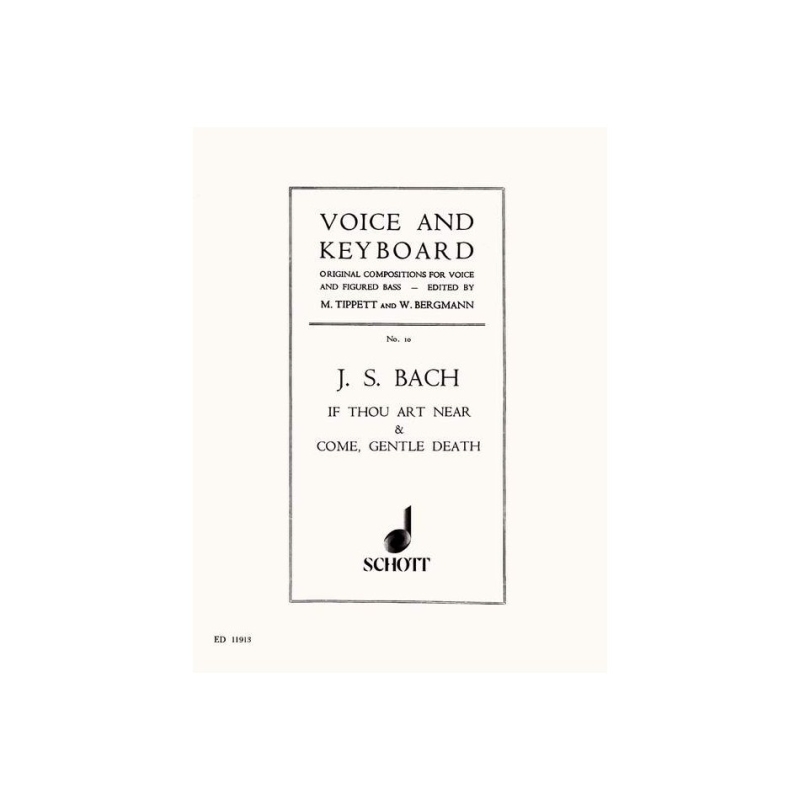 Bach, J.S - If thou art near / Come, gentle death BWV 508 and 478 No. 10