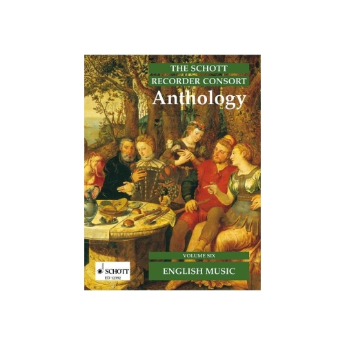 The Schott Recorder Consort Anthology   Vol. 6 - English Music