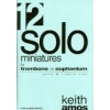 Amos, Keith - 12 Miniatures for Solo Tbn/Euph