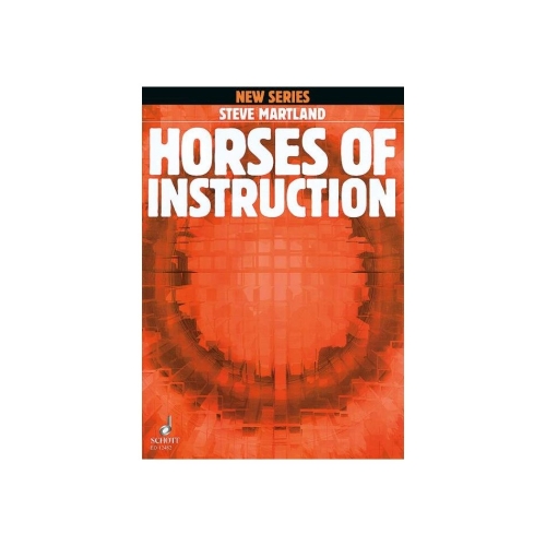 Martland, Steve - Horses of Instruction