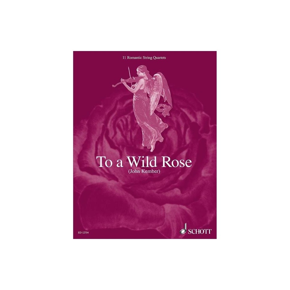 To a Wild Rose - 11 Romantic String Quartets