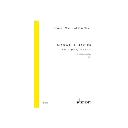 Maxwell Davies, Sir Peter - The Light of the Lord op. 263 