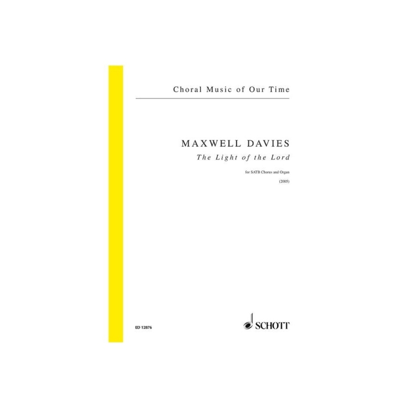 Maxwell Davies, Sir Peter - The Light of the Lord op. 263