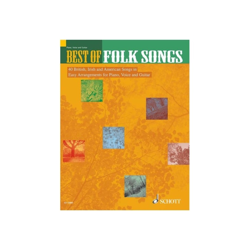 Best of Folk Songs - 40 British, Irish and American Songs in Easy Arrangements for Piano, Voice and Guitar