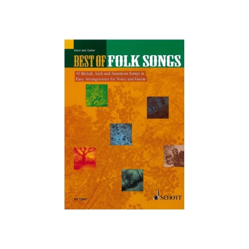 Best of Folk Songs - 40 British, Irish and American Songs in Easy Arrangements