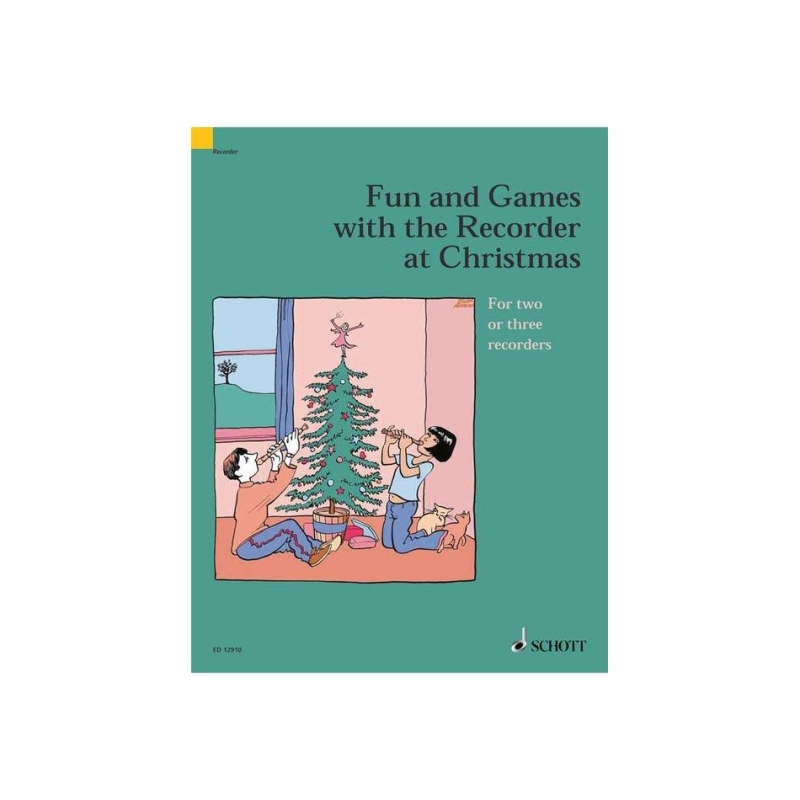 Fun and Games with the Recorder at Christmas - 7 Christmas carols in easy arrangements for 2 or 3 recorders