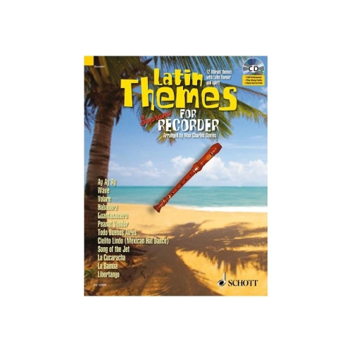 Latin Themes for Soprano Recorder - 12 Vibrant themes with Latin flavour and spirit