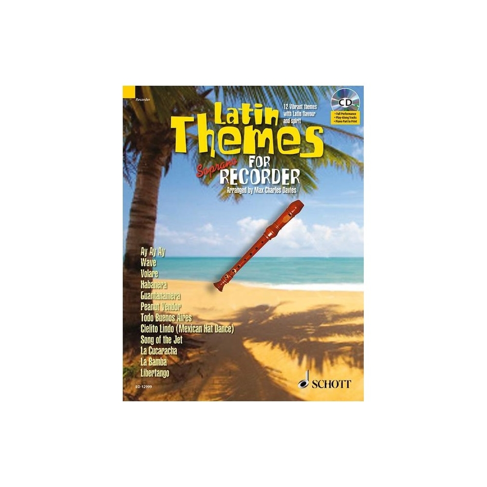 Latin Themes for Soprano Recorder - 12 Vibrant themes with Latin flavour and spirit