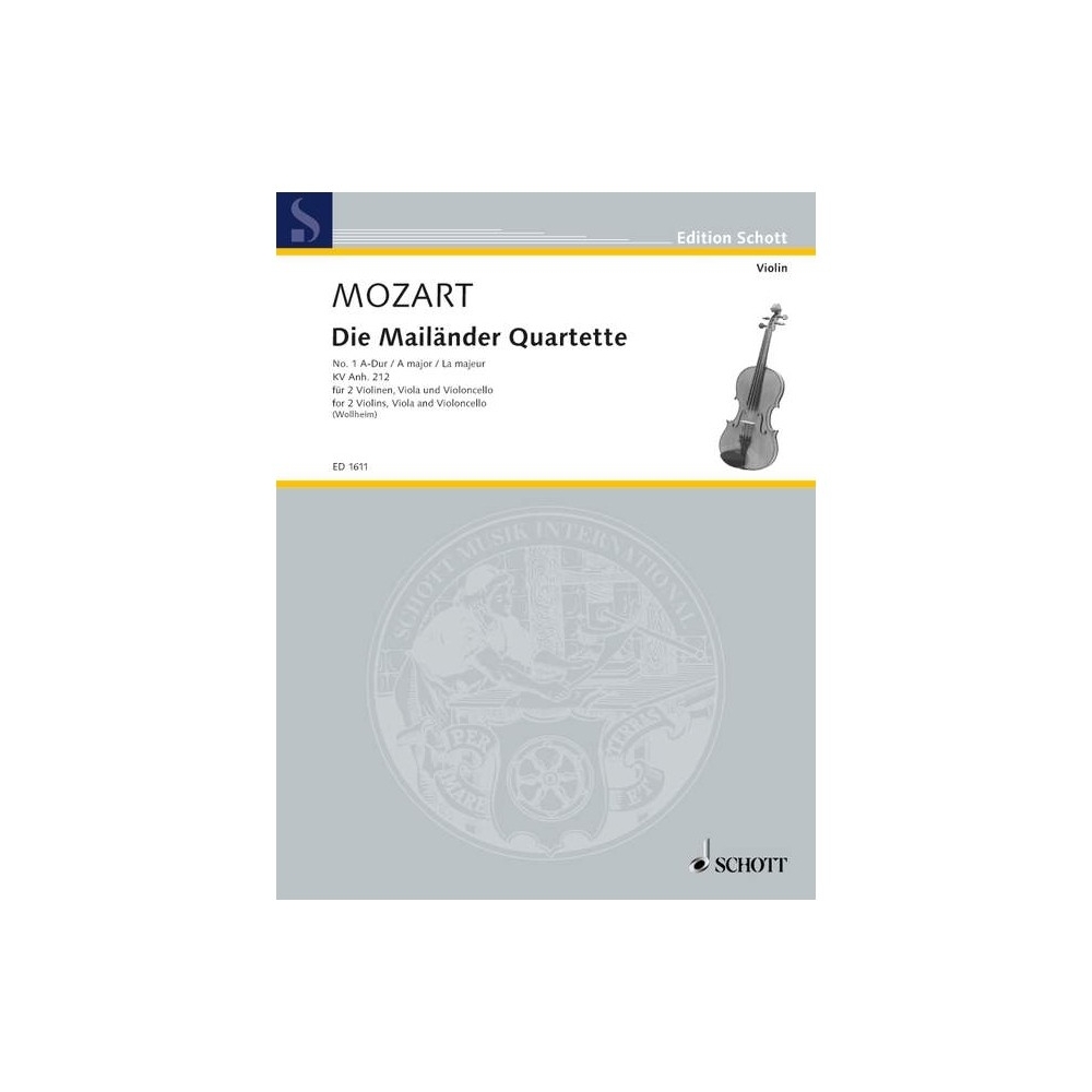 Mozart, Wolfgang Amadeus - Die Mailänder Quartette  KV Anh. 212