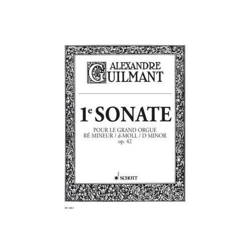 Guilmant, Félix Alexandre - 1st Sonata op. 42/1