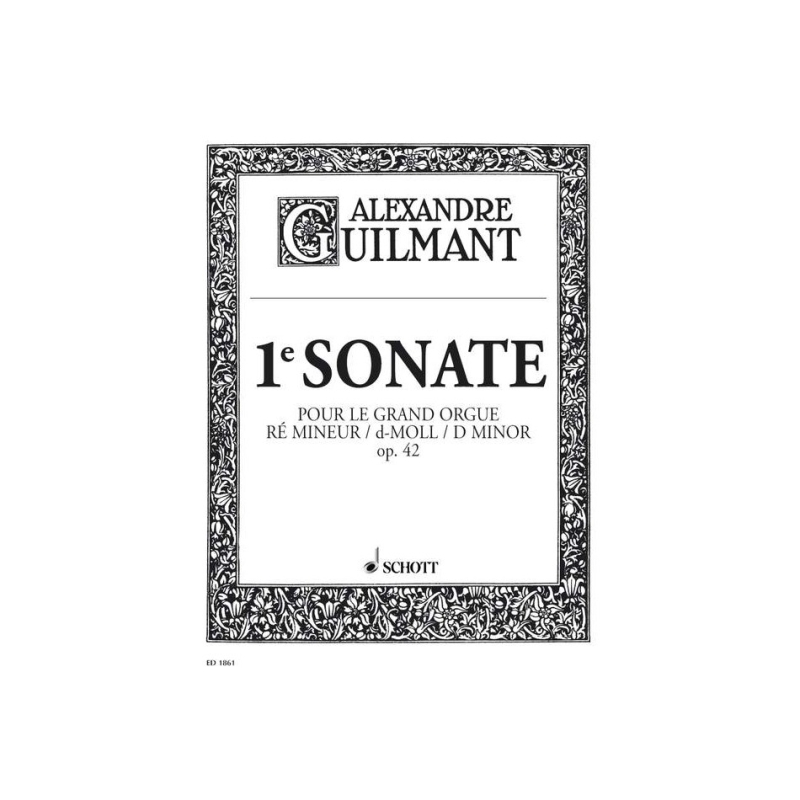 Guilmant, Félix Alexandre - 1st Sonata op. 42/1 
