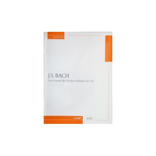 Bach, J.S - Nun Komm' der Heiden Heiland 