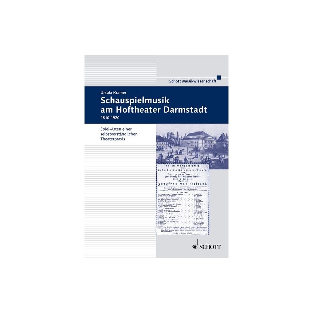 Kramer, Ursula - Schauspielmusik am Hoftheater in Darmstadt 1810-1918 Vol. 41