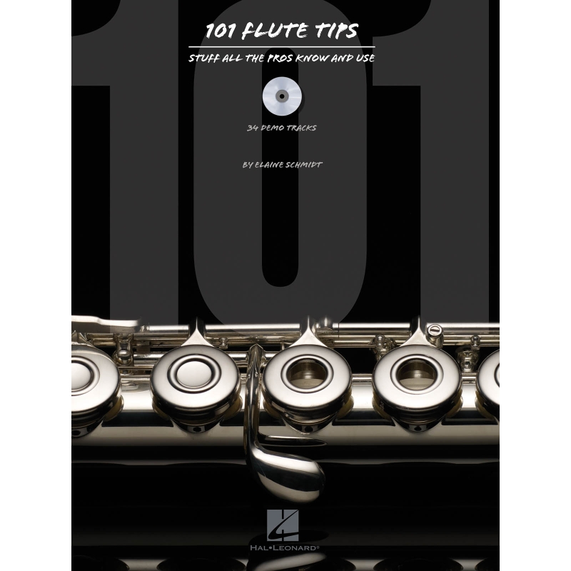 101 Flute Tips: Stuff All The Pros Know And Use