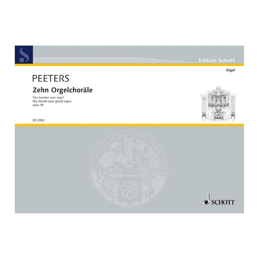 Peeters, Flor - Ten Organ Chorales op. 39 