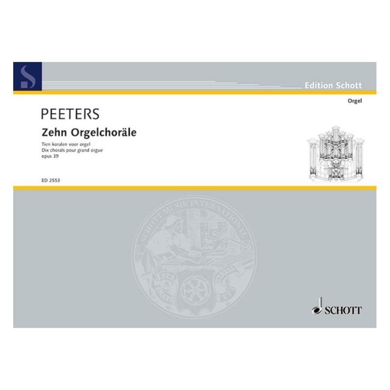 Peeters, Flor - Ten Organ Chorales op. 39 