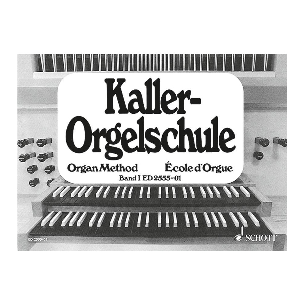 Kaller, Ernst - Organ Method Vol. 1