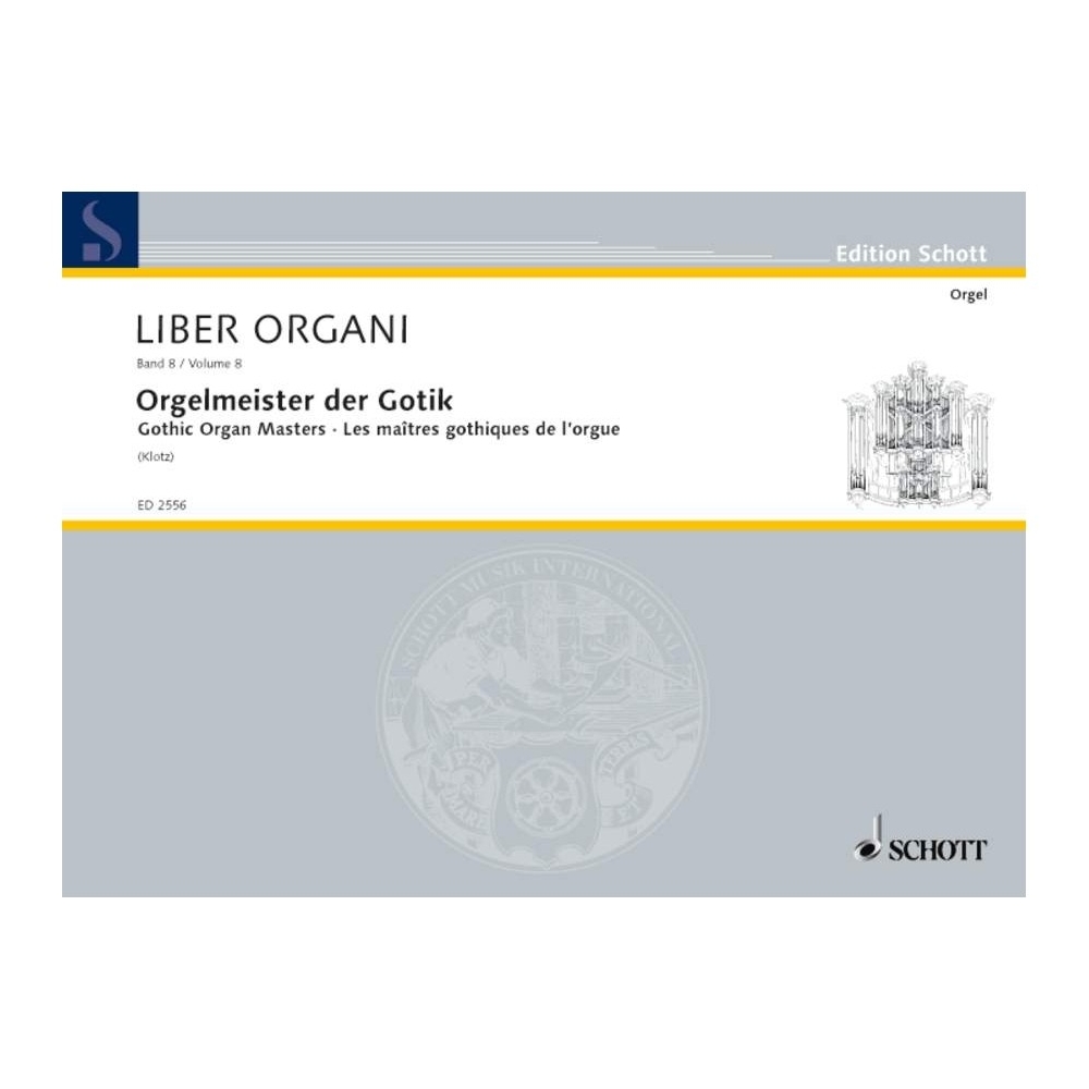Gothic Organ Masters - Für den praktischen Gebrauch bezeichnet und herausgegeben von Hans Klotz
