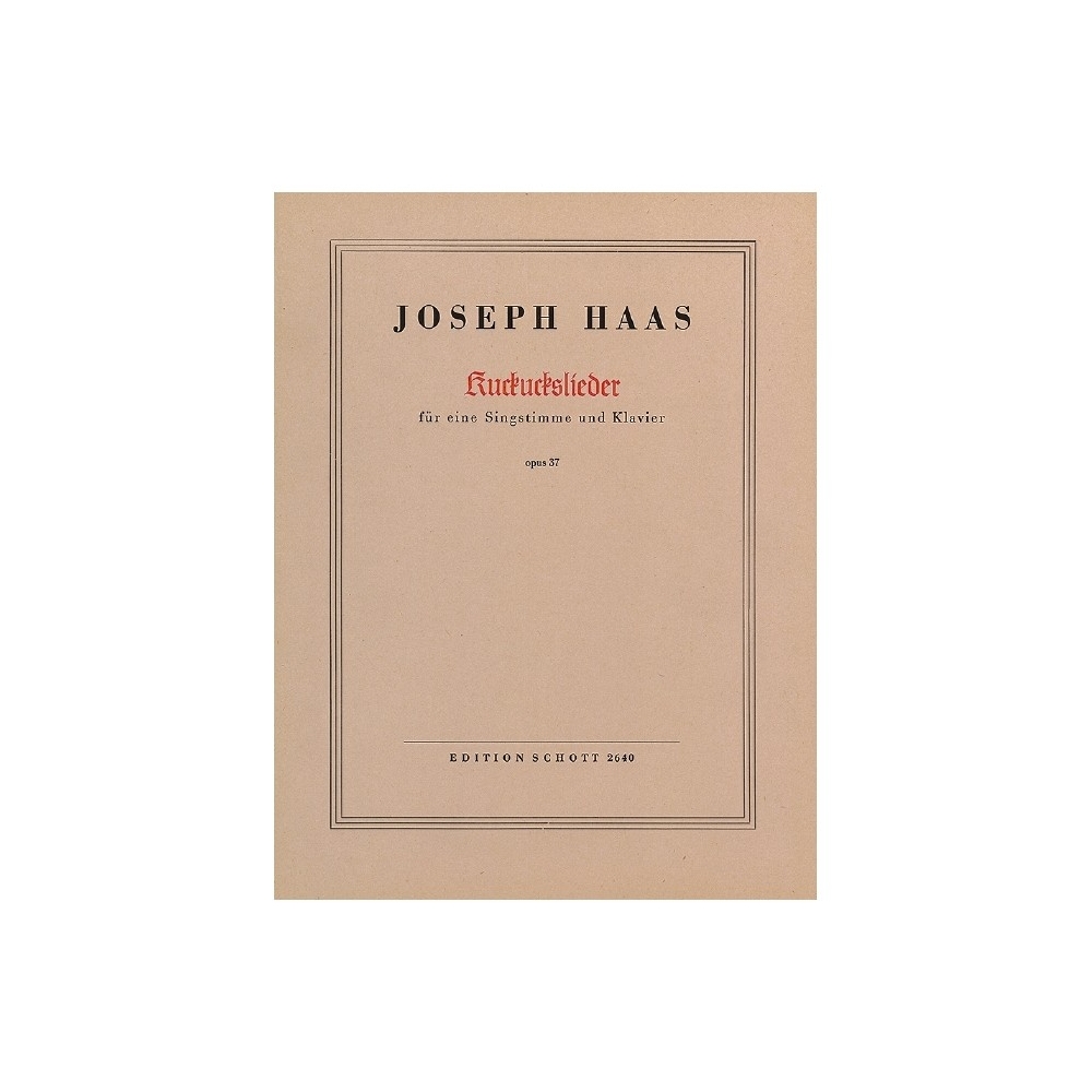 Haas, Joseph - Kuckuckslieder op. 37 