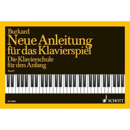 Burkard, Jakob Alexander - Neue Anleitung für das Klavierspiel   Band 1