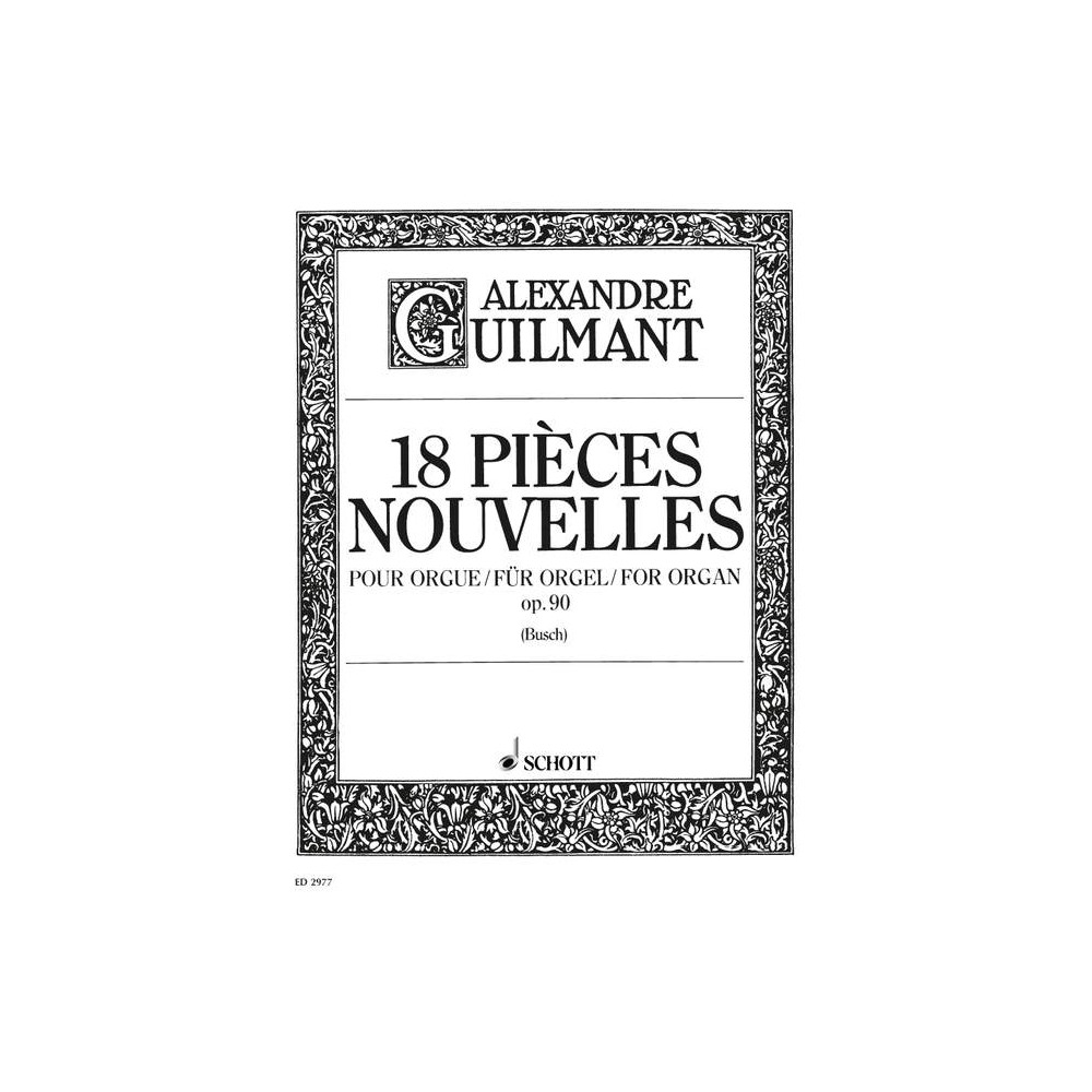 Guilmant, Félix Alexandre - 18 Pièces Nouvelles op. 90 