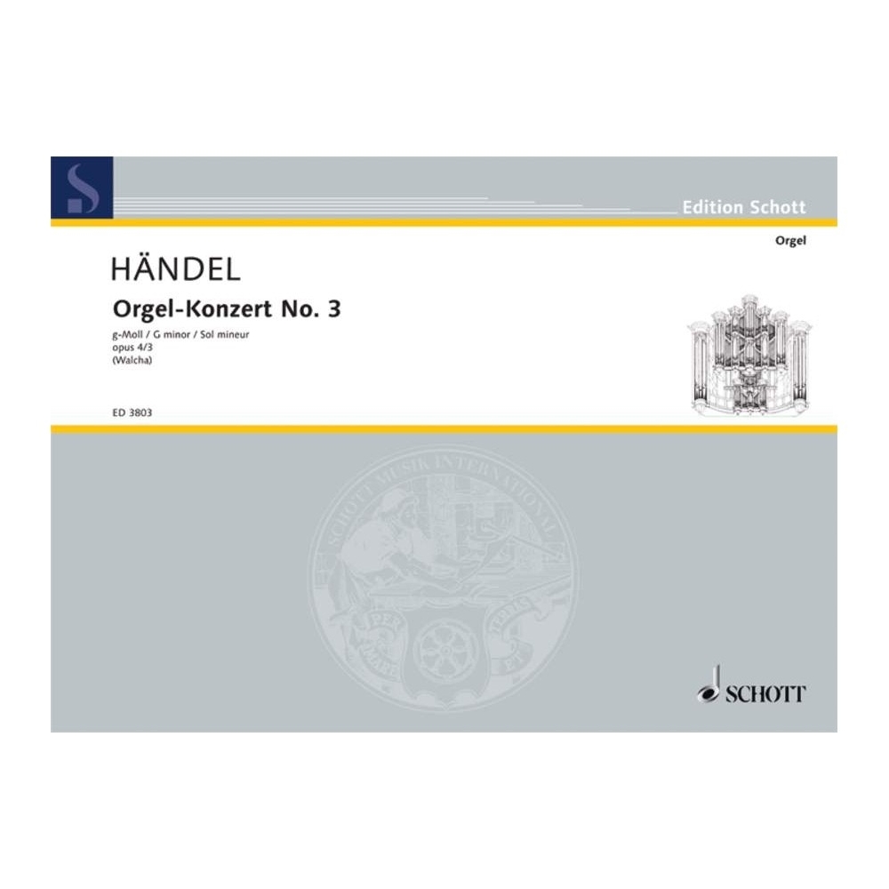 Handel, George Frideric - Organ Concerto No. 3 G Minor op. 4/3 HWV 291 
