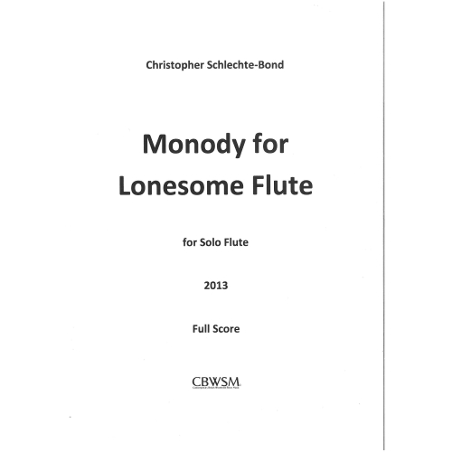 Schlecte-Bond, Christopher - Monody for Lonesome Flute