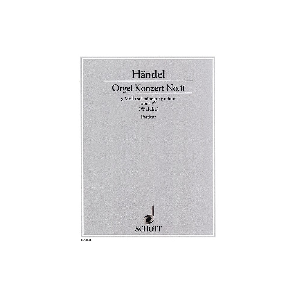 Handel, George Frideric - Organ Concerto No. 11 G Minor op. 7/5 HWV 310 