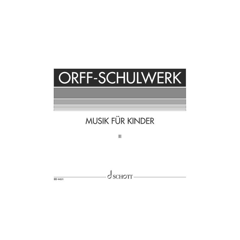 Orff, Carl / Keetman, Gunild - Musik für Kinder   Vol. 3