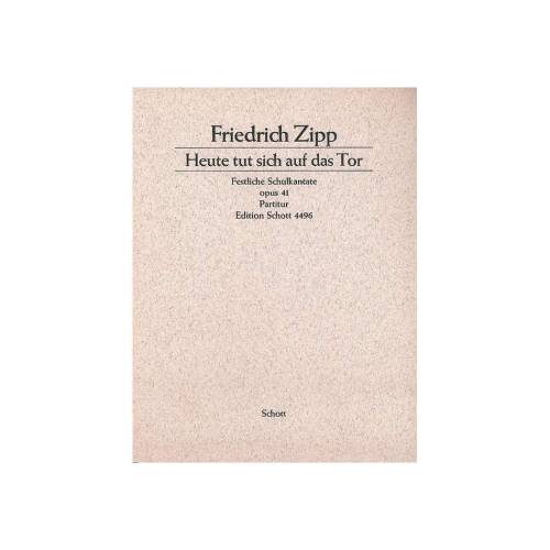 Zipp, Friedrich - Heute tut...