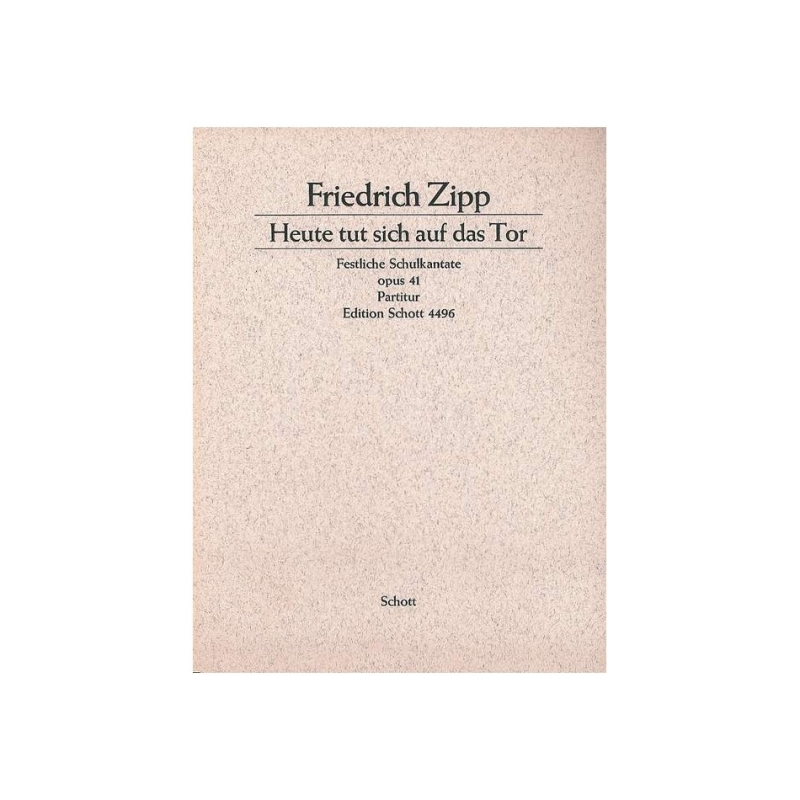 Zipp, Friedrich - Heute tut sich auf das Tor op. 41