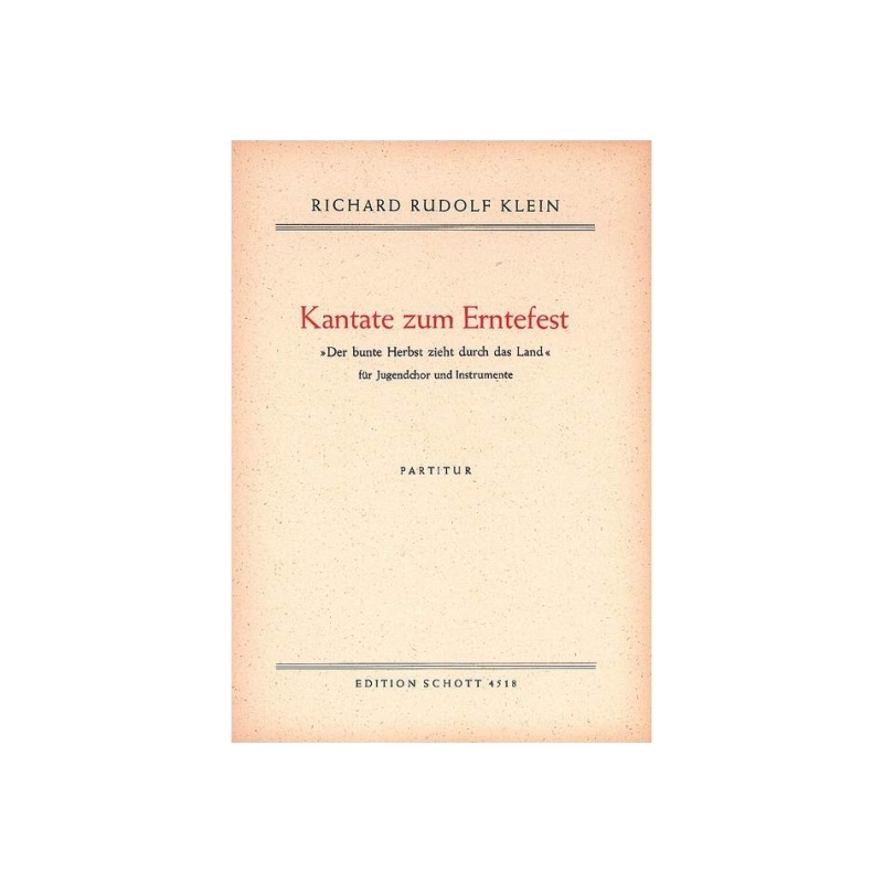 Klein, Richard Rudolf - Kantate zum Erntefest 