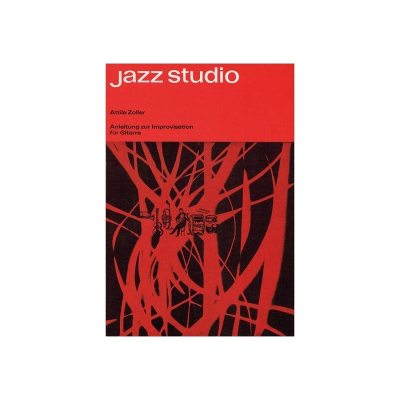 Zoller, Attila - Anleitung zur Improvisation 
