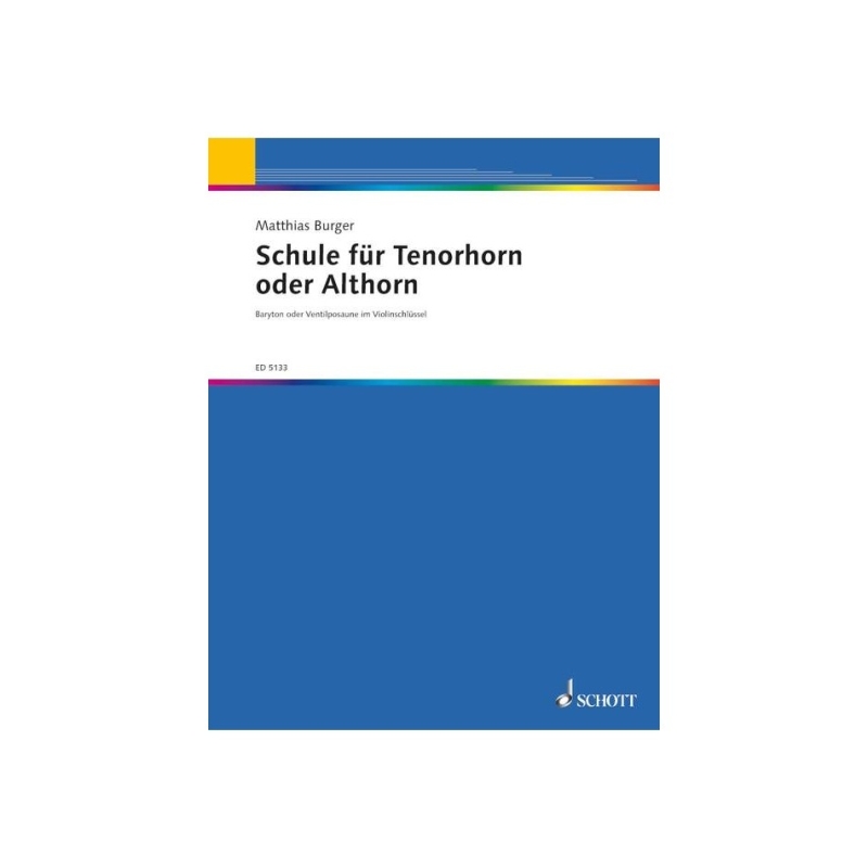 Burger, Matthias - Schule für Tenorhorn oder Althorn 