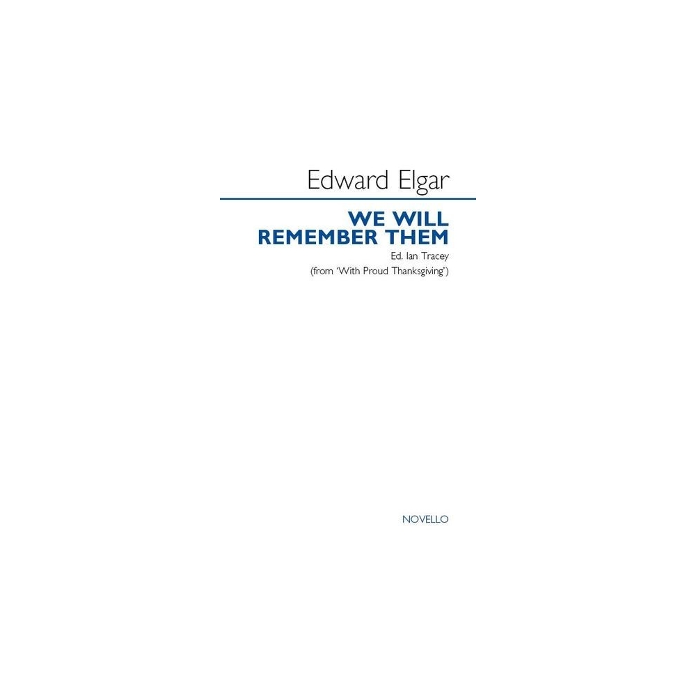 Edward Elgar: We Will Remember Them - Ed. Ian Tracey (SATB)