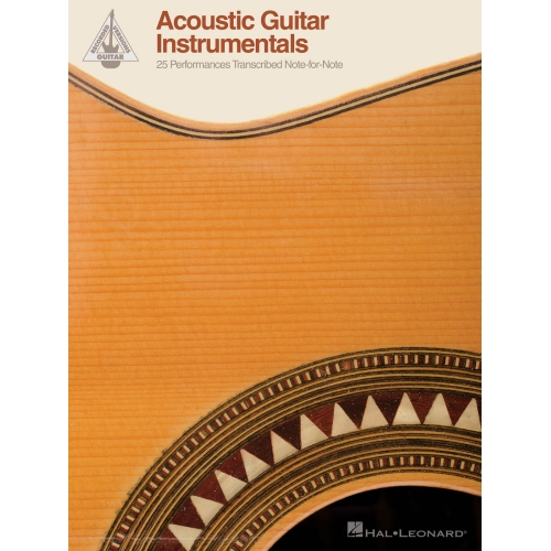 Acoustic Guitar Instrumentals: 25 Performances Transcribed Note-For-Note - Guitar Recorded Versions -