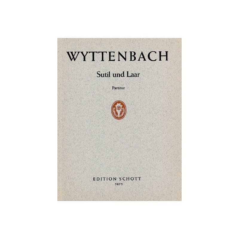 Wyttenbach, Juerg - Sutil und Laar