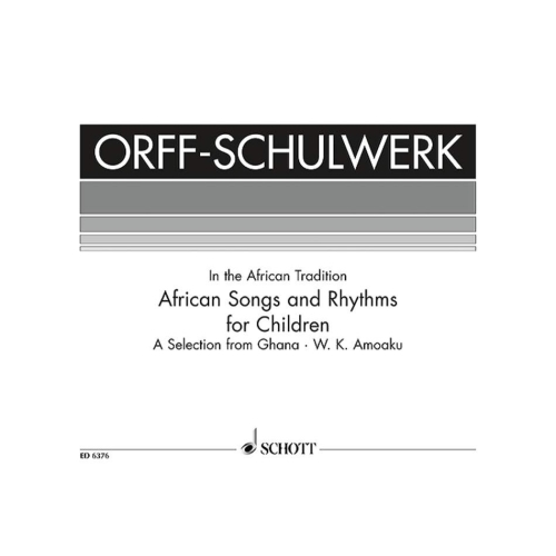 African Songs and Rhythms for Children - A Selection from Ghana