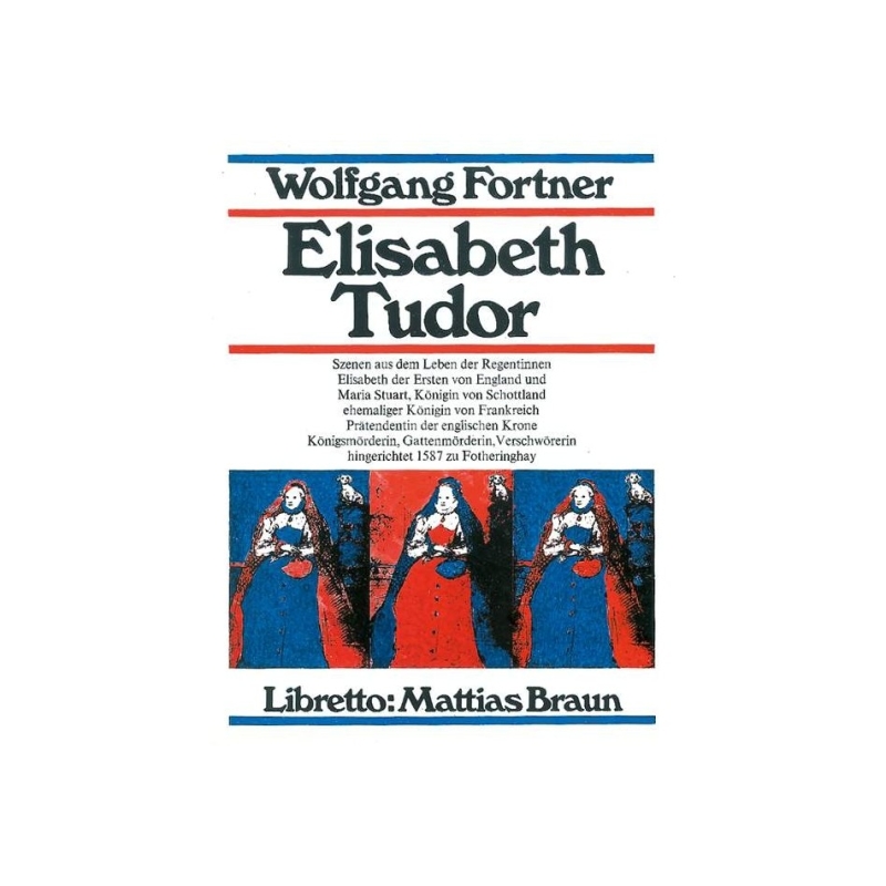 Fortner, Wolfgang - Elisabeth Tudor