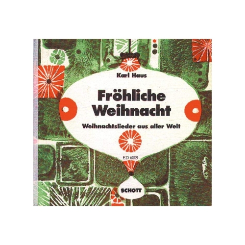 Fröhliche Weihnacht - Weihnachtslieder aus aller Welt