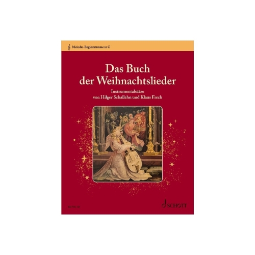 Das Buch der Weihnachtslieder - 151 deutsche Advents- und Weihnachtslieder - Kulturgeschichte, Noten, Texte, Bilder
