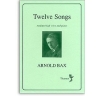 Bax, Arnold - Twelve Songs