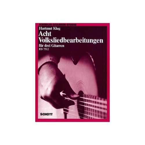 Acht Volksliedbearbeitungen 