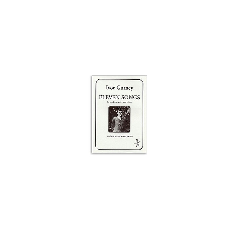 Gurney, Ivor (Bertie) - Eleven Songs