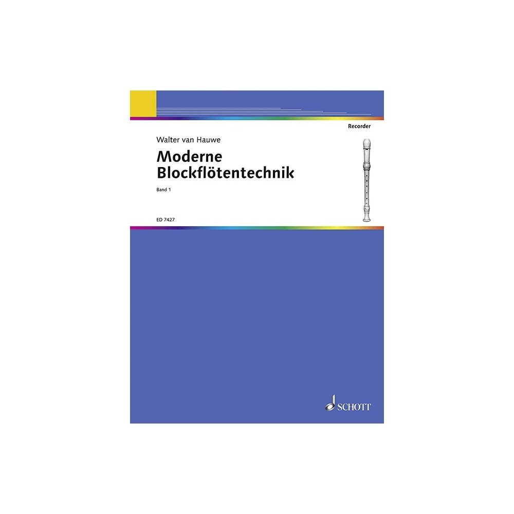 Hauwe, Walter van - Moderne Blockflötentechnik Vol. 1