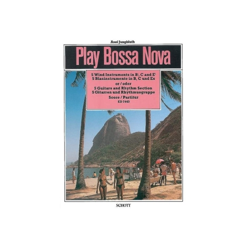 Jungbluth, Axel - Play Bossa Nova for instrumental groups