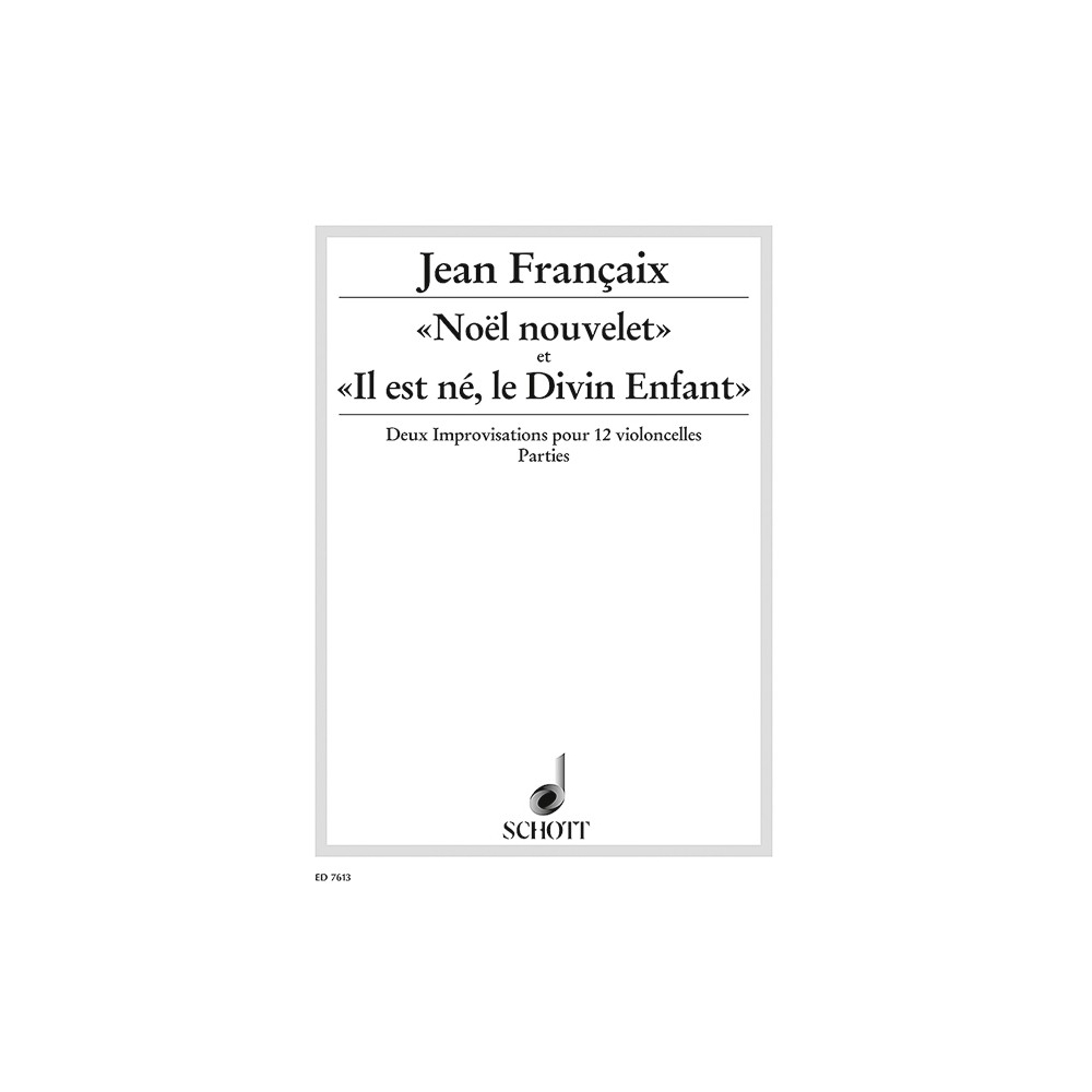 Françaix, Jean - «Noël nouvelet» et «Il est né, le Divin Enfant» 