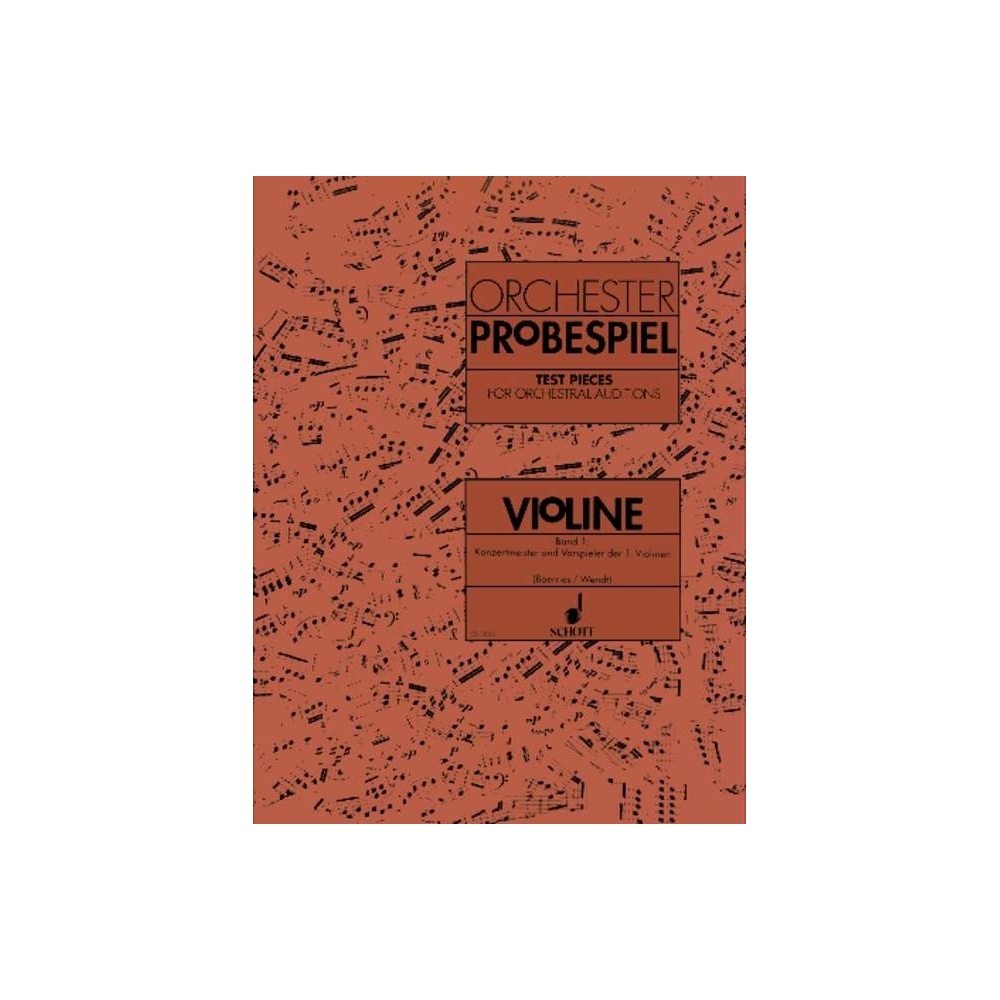Test Pieces for Orchestral Auditions Violin   Band 1 - Excerpts from the Operatic and Concert Repertoire. Leader and repetiteur
