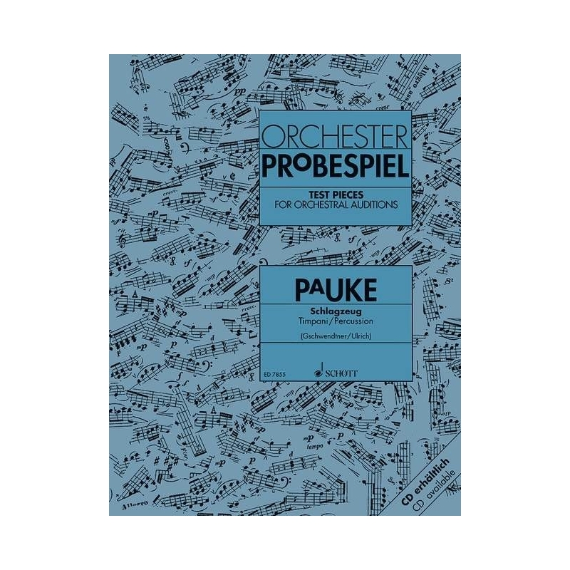 Test Pieces for Orchestral Auditions Timpani / Percussion - Excerpts from the Operatic and Concert Repertoire