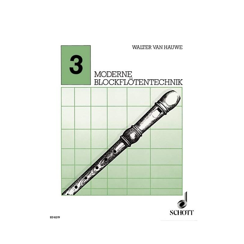 Hauwe, Walter van - Moderne Blockflötentechnik Vol. 3